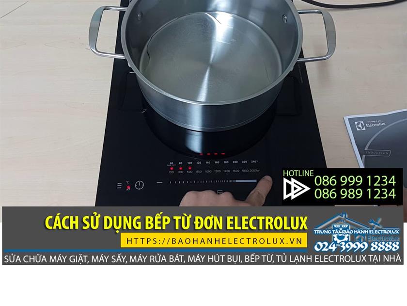 Hướng dẫn cách sử dụng bếp từ đơn Electrolux đơn giản