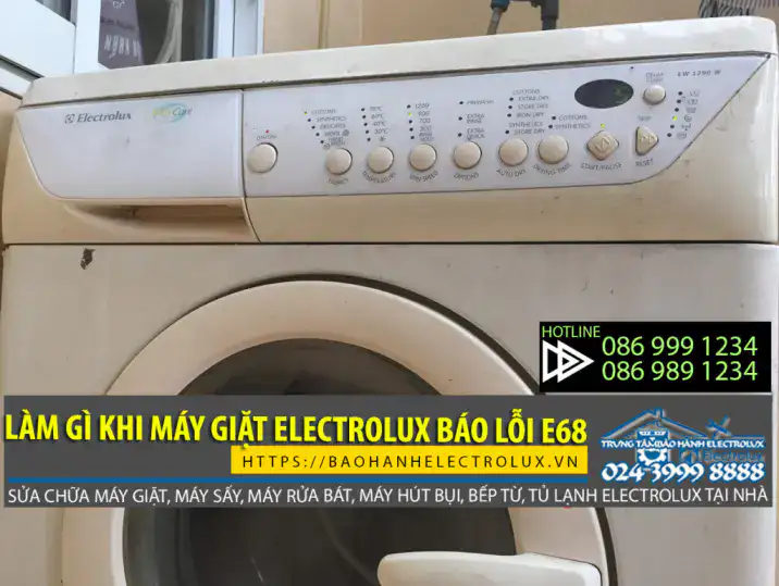 Làm gì khi máy giặt Electrolux báo lỗi e68