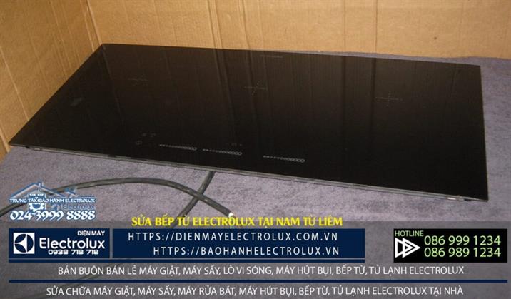 Sửa bếp từ Electrolux tại Nam Từ Liêm