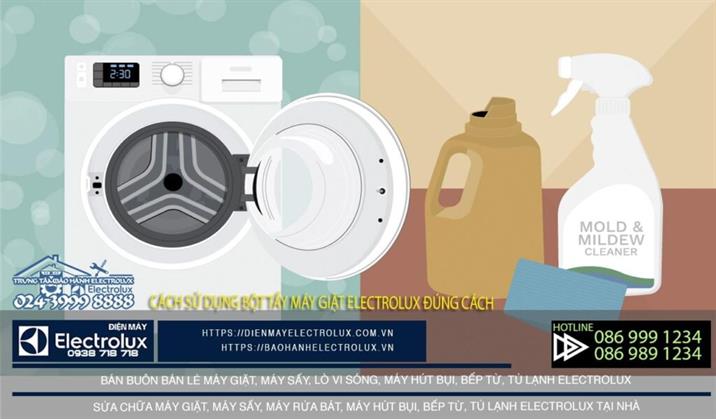 Hướng dẫn cách sử dụng bột tẩy máy giặt Electrolux đúng cách