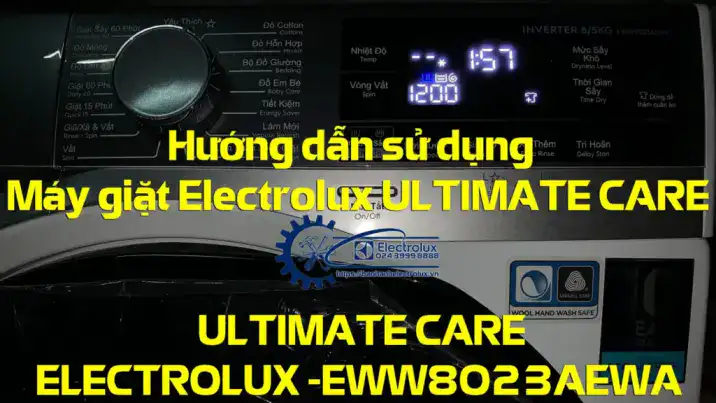 Hướng dẫn cách sử dụng máy giặt sấy Electrolux Ultimatecare