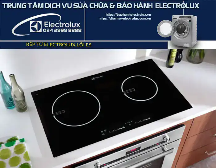 Bếp từ Electrolux lỗi E5