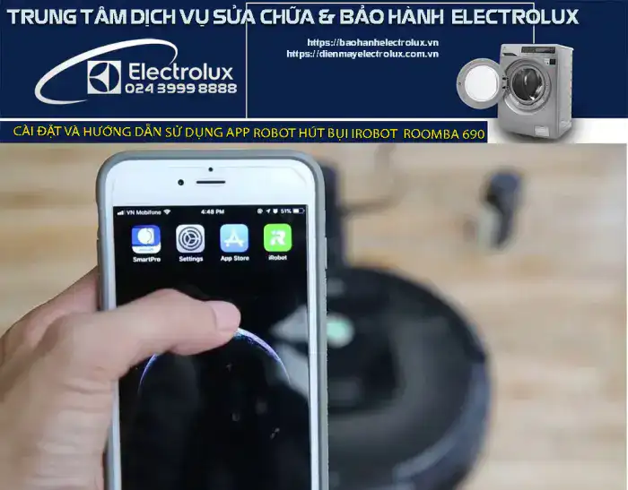 Hướng dẫn cài đặt và sử dụng App Robot hút bụi iRobot Roomba 690